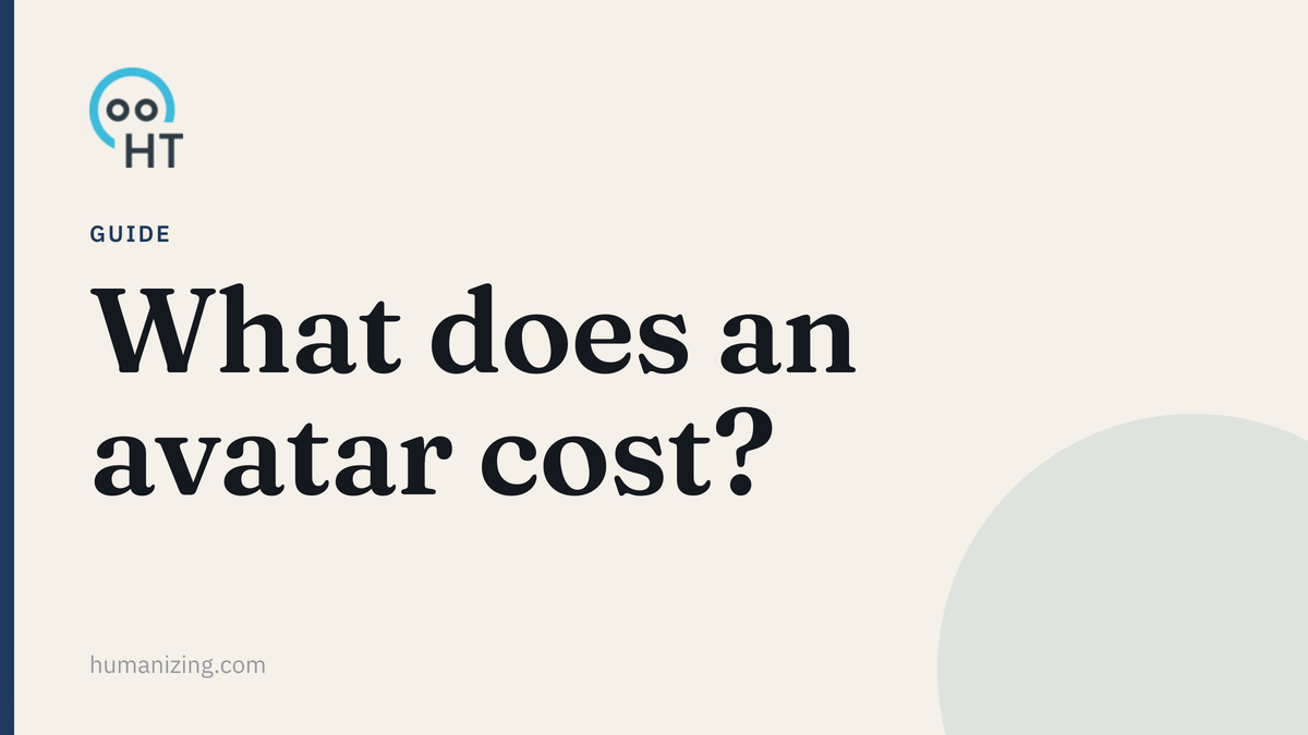 Cost and ROI of interactive avatars